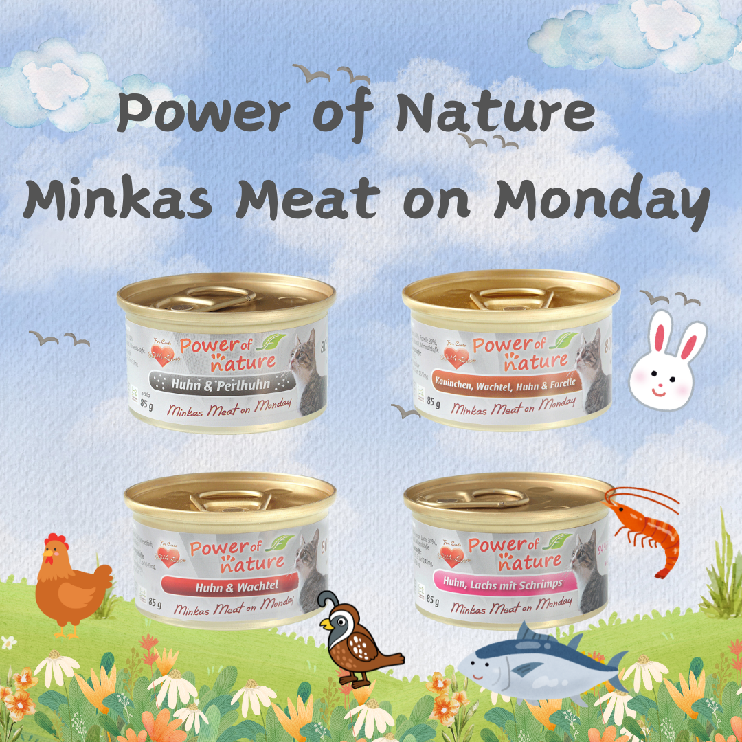 Power of Nature 星期一慕絲 Minkas Meat on Monday